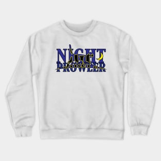 Night Prowler cat night owls moonstruck birthday gift shirt Crewneck Sweatshirt